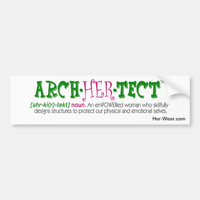 Arch-HER-tect Bumper Sticker (Front)