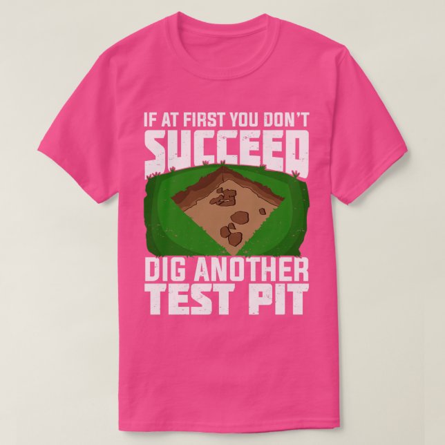 Archaeologist Archaeological Field Technician Gift T-Shirt (Design Front)