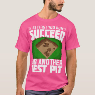 Archaeologist Archaeological Field Technician Gift T-Shirt