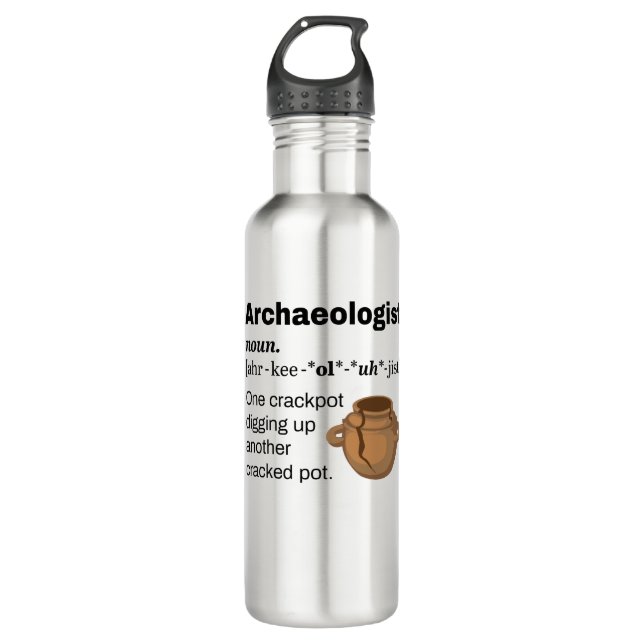 Archaeologist Definition Crackpot 710 Ml Water Bottle (Front)