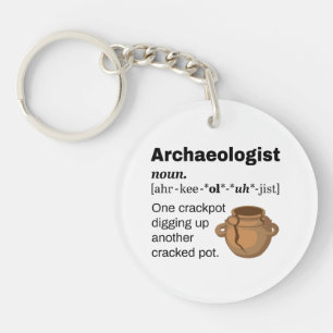 Archaeologist Definition Crackpot Key Ring