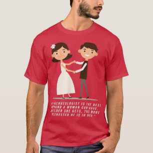 Archaeologist Husband Tees Bachelorette Wedding An