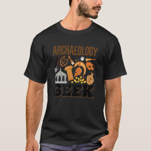 Archaeology Geek Archaeologist Archaeology Student T-Shirt