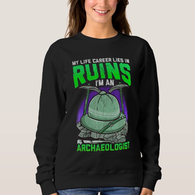 Archaeology Inspired Archaeologist Related Fossil  Sweatshirt (Front)
