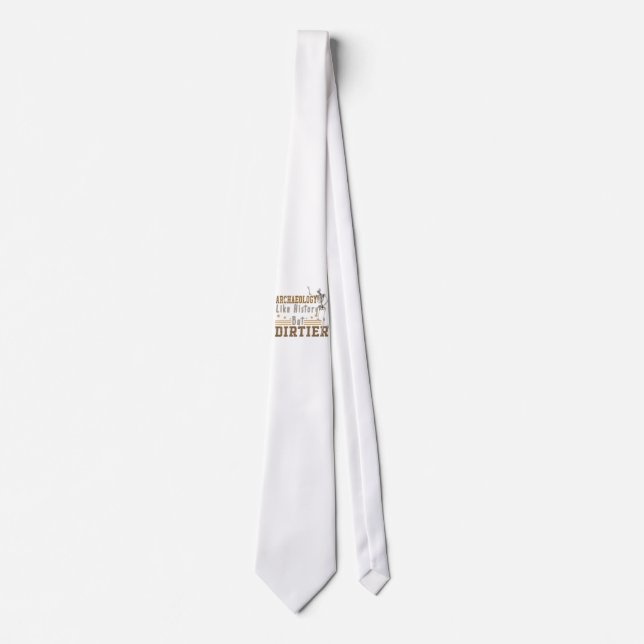 Archaeology Like History But Dirtier Tie (Front)