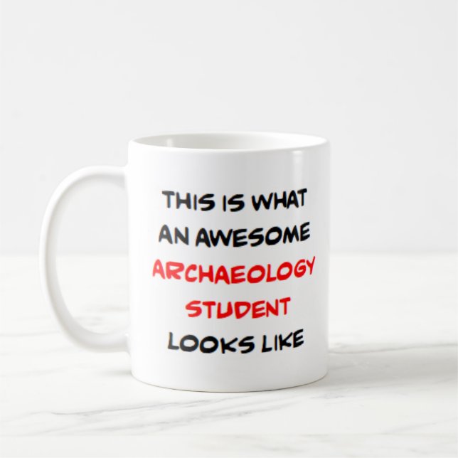 archaeology student, awesome coffee mug (Left)