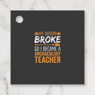 Archaeology Teacher Halloween Broom Broke Favour Tags