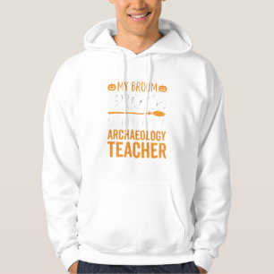 Archaeology Teacher Halloween Broom Broke Hoodie