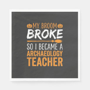 Archaeology Teacher Halloween Broom Broke Napkin