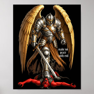 Archangel Michael Faith Design Make No Peace With  Poster