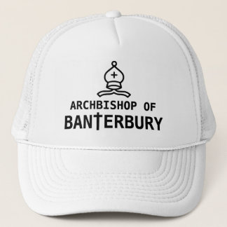 Archbishop of Banterbury Trucker Hat