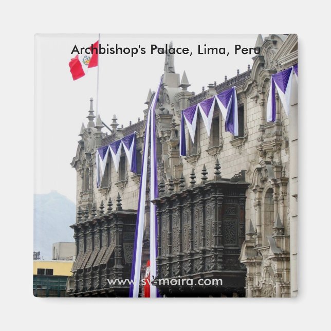 Archbishop's Palace with "Jealousy Balconies" Lima Magnet (Front)