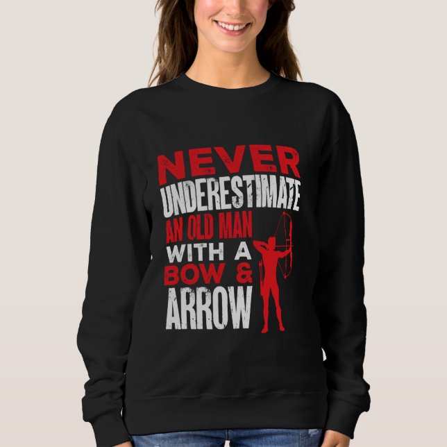Archer An Old Man With A Bow & Arrow Archery Sweatshirt (Front)