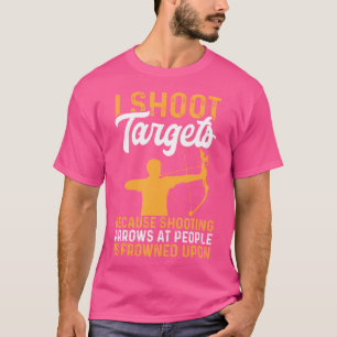 Archer You Don'T Have To Be Crazy To Shoot Archery T-Shirt