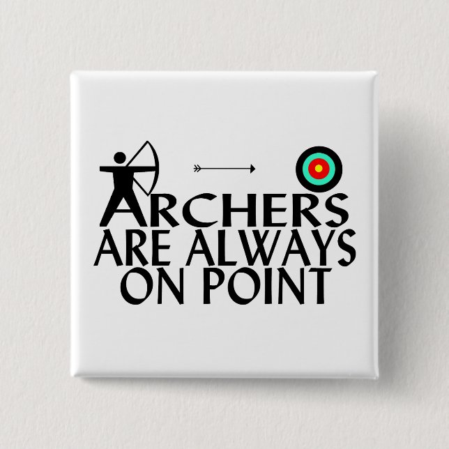 Archers Are Always On Point 15 Cm Square Badge (Front)