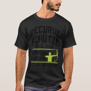 Archers Recurve Bow Sagittarius Saying Archery T-Shirt