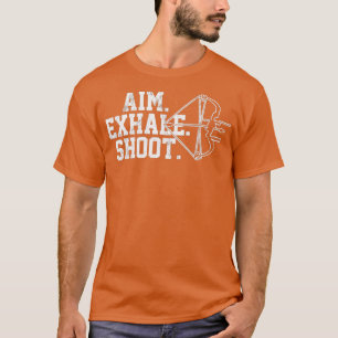 Archery Aim Ehale Shoot Bow Hunting Archer T-Shirt