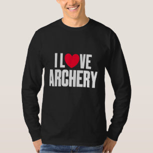Archery Archers Bows Heart Hunting Hobby T-Shirt