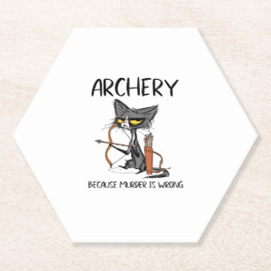 Archery because murder is wrong Funny cat archer  Paper Coaster