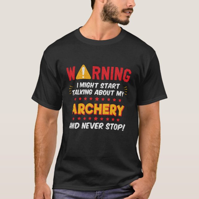 Archery Bow and Arrow Joke Graphic T-Shirt (Front)