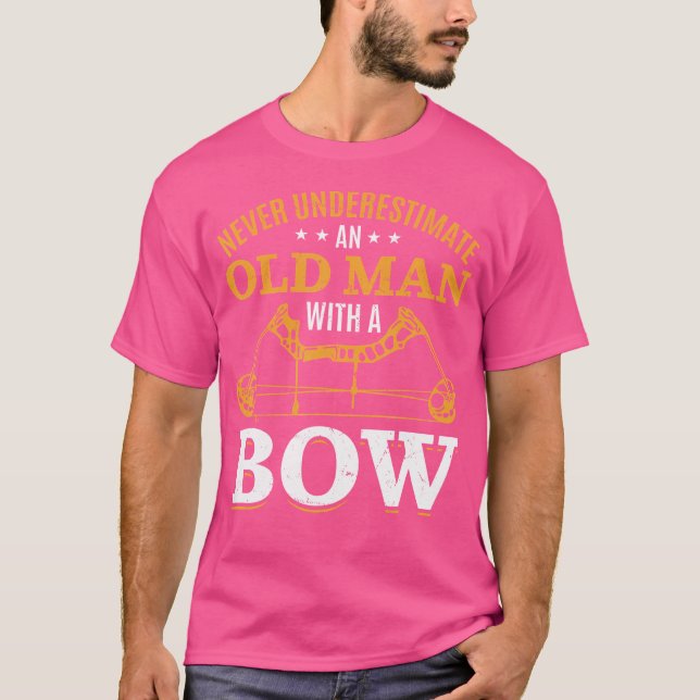 Archery Bow Arrows Never Underestimate An Old Man  T-Shirt (Front)