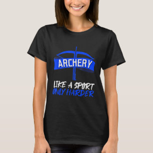 Archery Bow Arrows Target Sports Archer  Idea T-Shirt