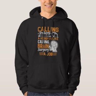 Archery Bow  Brain Surgery Surgeon Hoodie