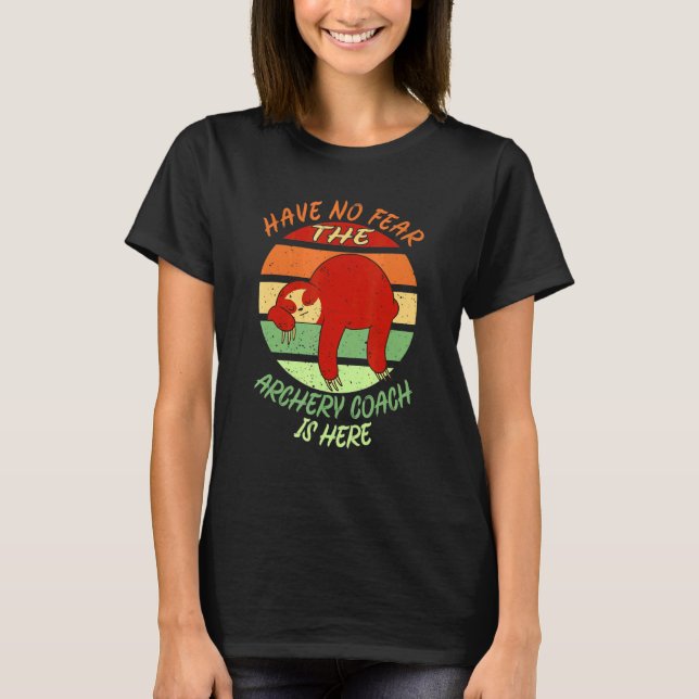 Archery Coach No Fear Instructor T-Shirt (Front)