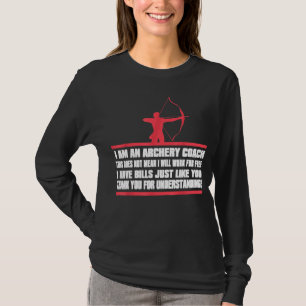Archery Coach Work Free Player Team Instructor T-Shirt