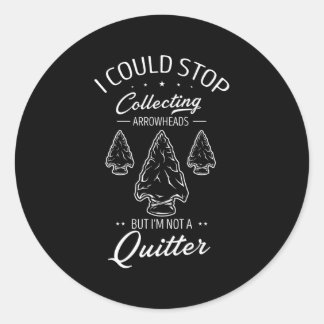 Archery Collecting Quote For Collecting Arrowhead Classic Round Sticker