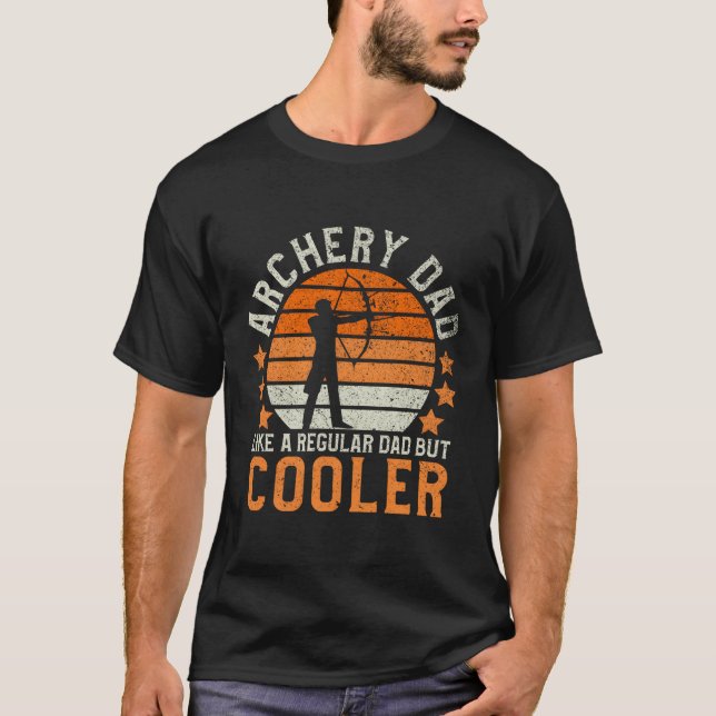 Archery Dad Funny Father'S Day Gift For Archer Bow T-Shirt (Front)