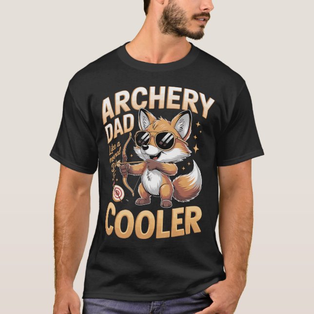 Archery Dad Like A Normal Dad But T-Shirt (Front)