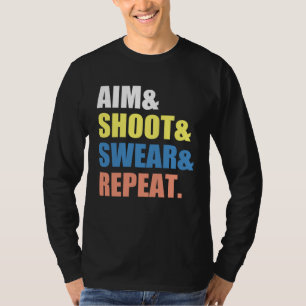 Archery Darts Billard Aim Shoot Swear Repeat T-Shirt