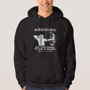 Archery Do You Dare Hoodie