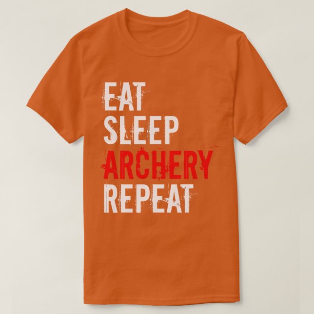 Archery Eat Sleep Archery Repeat T-Shirt (Design Front)