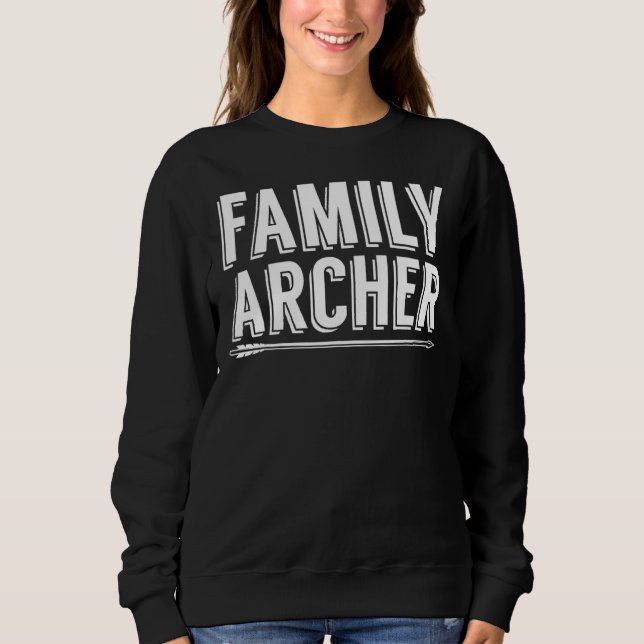 Archery Family   Bowman Bow Arrow Archer Archery G Sweatshirt (Front)