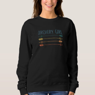 Archery Girl Female Archer Quote Retro Vintage Arr Sweatshirt
