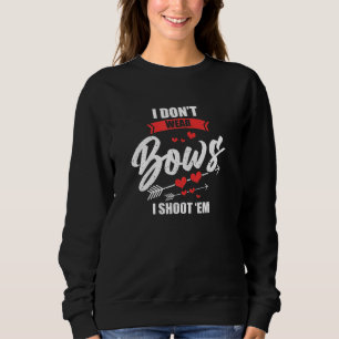 Archery Girl Shooting Quote Archer Bowman Hunter S Sweatshirt