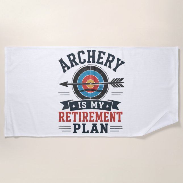 Archery Is My Retirement Plan Archer Beach Towel (Front)