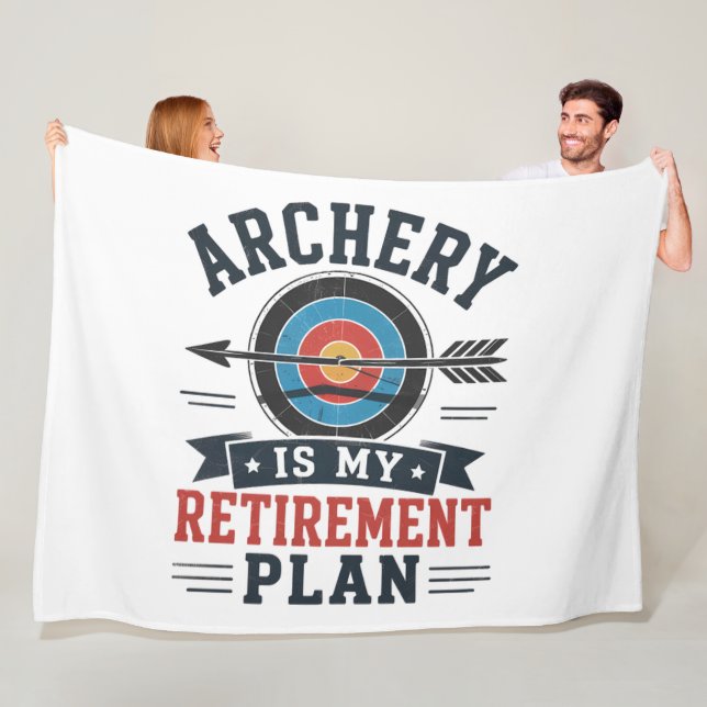 Archery Is My Retirement Plan Archer Fleece Blanket (In Situ)