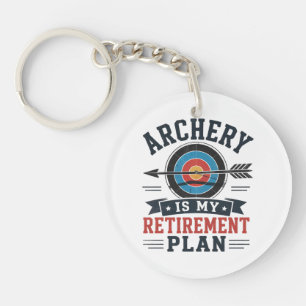 Archery Is My Retirement Plan Archer Key Ring