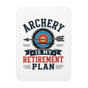 Archery Is My Retirement Plan Archer Magnet