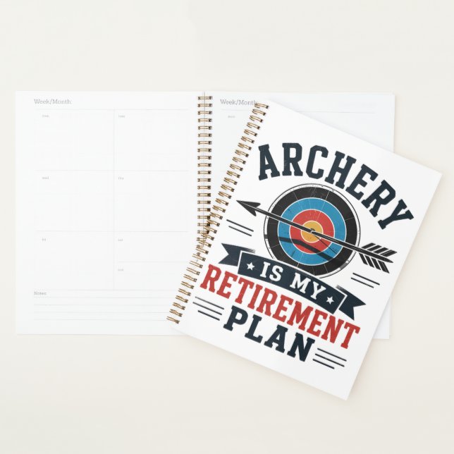 Archery Is My Retirement Plan Archer Planner (Display)