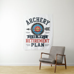Archery Is My Retirement Plan Archer Tapestry