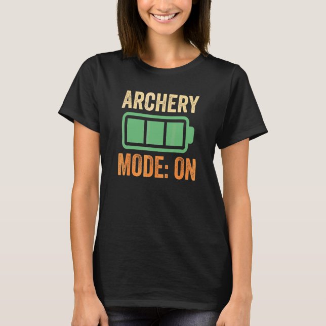 Archery Mode On Battery Design T-Shirt (Front)