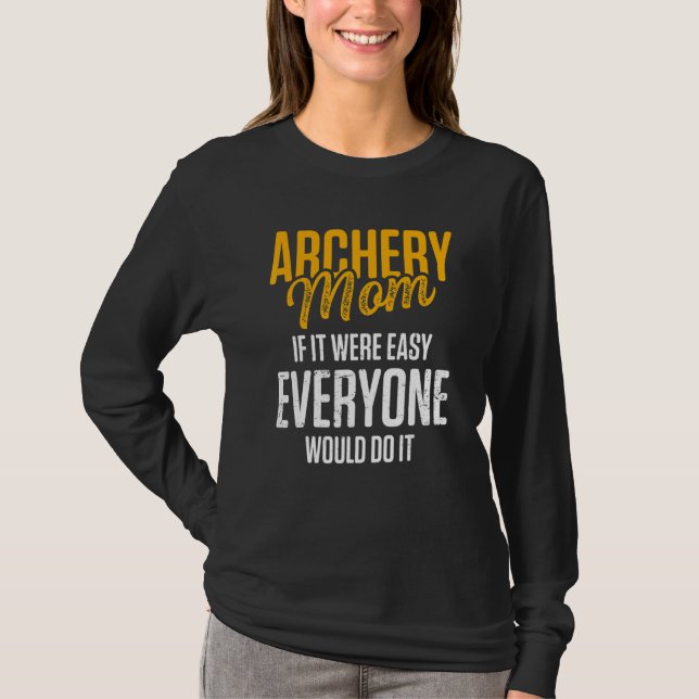 Archery Mum Mother  2 T-Shirt (Front)
