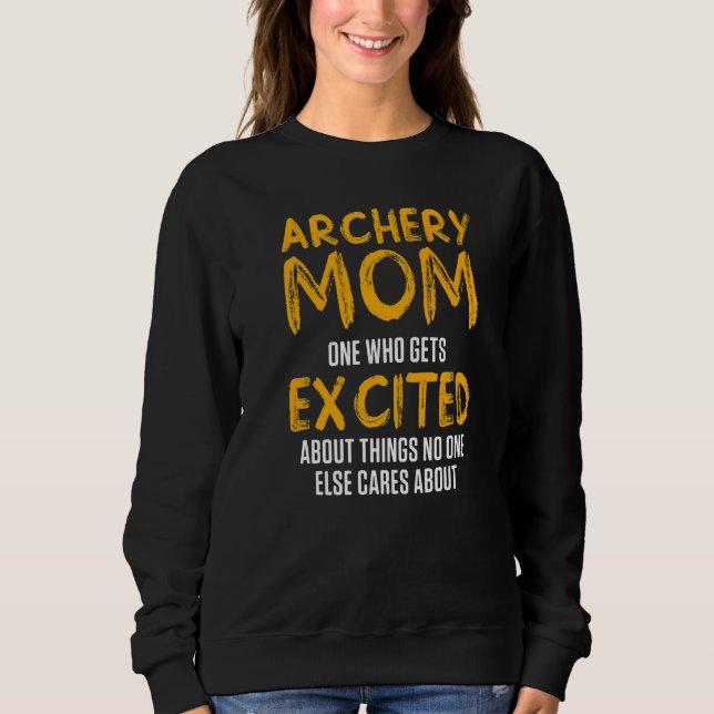 Archery Mum Mother  44 Sweatshirt (Front)