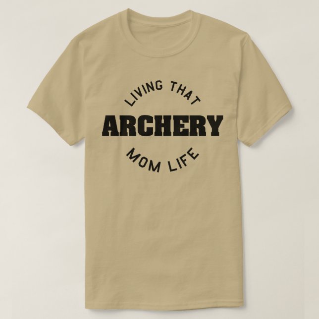 Archery mum Perfect present for mother dad father  T-Shirt (Design Front)