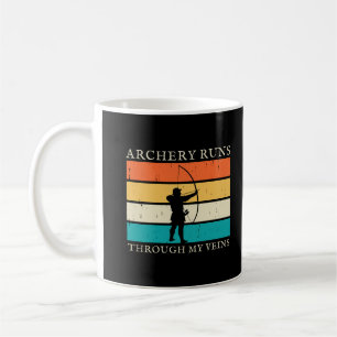 Archery Runs Through My Veins Archery Lover Coffee Mug