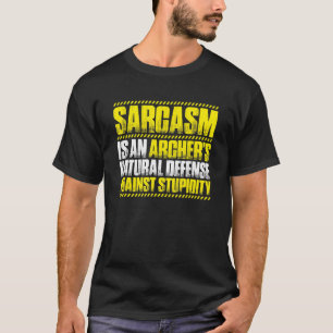 Archery Sarcasm Archer T-Shirt
